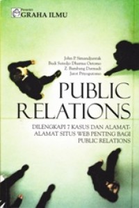 Public Relations; dilengkapi 7 kasus dan alamat-alamat situs web penting bagi Public Relations