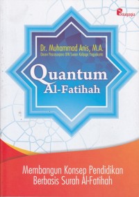 Quantum Al-Fatihah; Membangun Konsep Pendidikan Berbasis Surah Al-Fatihah