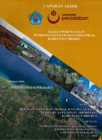 Laporan Akhir: Kajian Perencanaan Pembangunan Kawasan Industri di Kabupaten Brebes