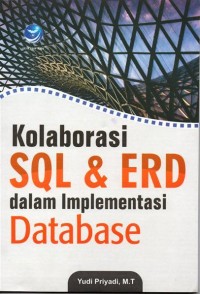 Kolaborasi SQL dan ERD dalam implementasi Database