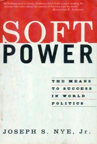 Soft Power: The Mean to Success in The World Polition