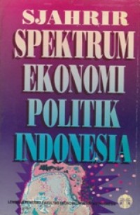 Sejarah Spektrum Ekonomi Politik Indonesia