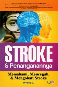 Stroke & Penangannya; Memahami, Mencegah, dan Mengobati Stroke