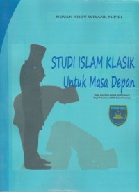 Studi Islam Klasik; Untuk masa depan