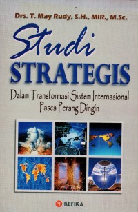 Studi Strategis Dalam Transformasi Sistem Internasional Pasca perang Dingin