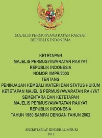 Ketetapan Permusyawaatan Rakyat Republik Indonesia  No I/MPR/2003