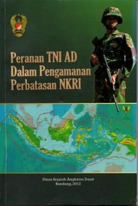 Peranan TNI AD Dalam Pengamanan Perbatasan NKRI