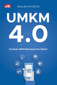 UMKM 4.0 : strategi UMKM memasuki era digital 4.0