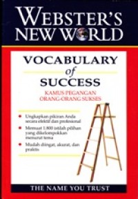 Webster's New World Vocabulary of Success: Kamuas Pegangan Orang-Orang Sukses