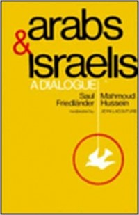 Arabs & Israelis A Dialogue