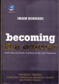 Becoming The Winner; Riset,Menulis Ilmiah, dan Presentasi