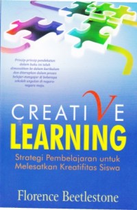 Creative Learning: Strategi Pembelajaran untuk Melesatkan Kreativitas Siswa