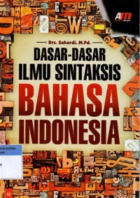 Dasar - Dasar Ilmu Sintaksis Bahasa Indonesia