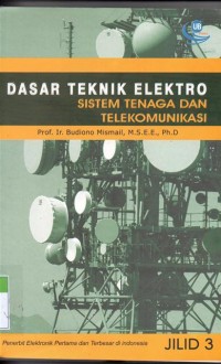Dasar Teknik Elektro Sistem Tenaga dan Telekomunikasi (Jilid 3)