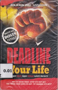 Deadline Your life; Ingat mati agar hidup lebih berarti