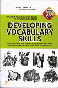 Developing Vocabulary Skill (Book 3); Houses&Apartments, Office Equipment, Factory Equipment, Sports Hobbies, Business&Economy, Governmental Matters Miltary&Police Terms, etc