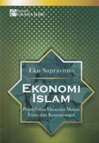 Ekonomi Islam; Pendekatan Ekonomi Makro Islam dan Konvensional