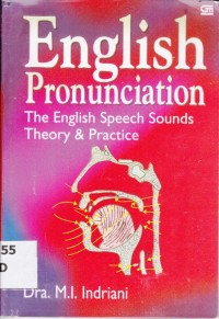 English Pronunciation; the english speech sounds, theory & Practice