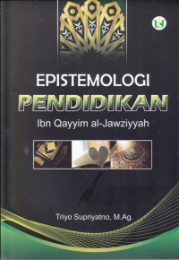 Epistemologi Pendidikan: Ibn Qayyim al-Jawziyyah