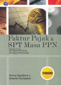 Faktur Pajak dan SPT Masa PPN (dilengkapi dengan SPT Masa PPN IIII dan SPT Masa IIII DM)
