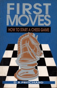 First Moves : How To Start a Chess Game