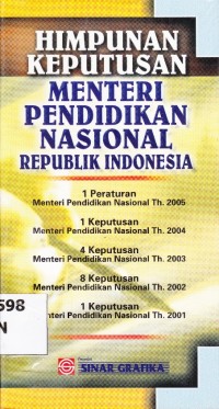 Himpunan Keputusan Menteri Pendidikan Nasional Republik Indonesia; Permen th 2005, Kepmen th 2004, Kepmem th 2003, Kepmen 2002, Kepmen th 2001