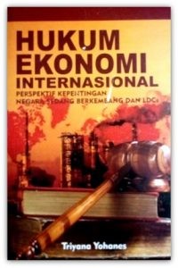 Hukum Ekonomi  Internasional (Persfektif Kepentingan negara sedang berkembang dan LDCs)