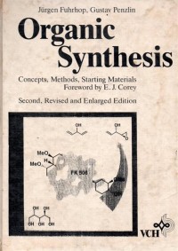 Organic Synthesis Concepts,Methods, Starting,Materials,Foreword by E.J. Corey Second,Revised and Enlarged Edition