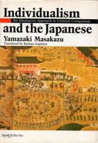 Individualism and the Japanese: An Alternative Approach to Cultural Comparison