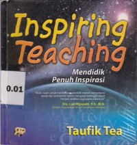 Inspiring Teaching; Mendidik penuh inspirasi