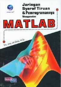 Jaringan Saraf Tiruan & pemrogramannya menggunakan MATLAB