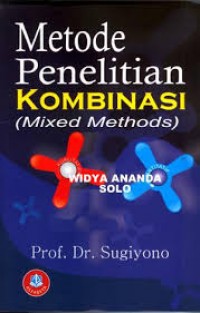 Image of Metode Penelitian Kombinasi (Mixed Methods)