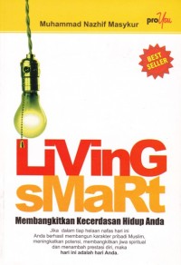 Living Smart; Membangkitkan kecerdasan hidup anda