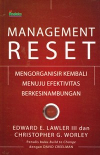 Management Reset: Mengorganisir kembali menuju efektivitas berkesinambungan