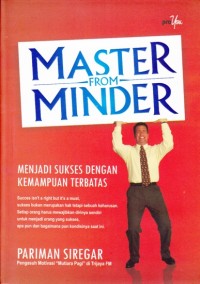 Master from Minder; Menjadi sukses dengan kemauan terbatas