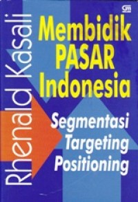 Membidik Pasar Indonesia; Segmentasi, Targeting, Positioning