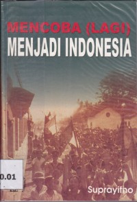 Mencoba (Lagi) Menjadi Indonesia