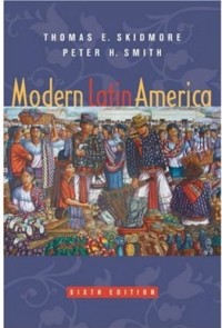 Modern Latin America : Sixth Edition