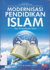 Modernisasi Pendidikan Islam: ala Azyurmadi Azra