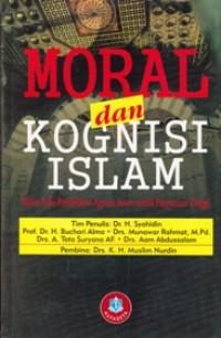 Moral dan Kognisi Islam; Buku Teks Pendidikan Agama Islam untuk Perguruan Tinggi