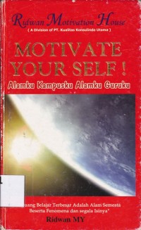 Motivate Your Self; Alamku Kampusku Alamku Guruku