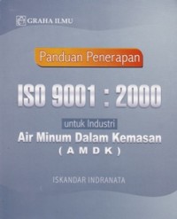 Panduan Penerapan ISO 9001 : 2000 untuk Industri Air Minum Dalam Kemasan (AMDK)