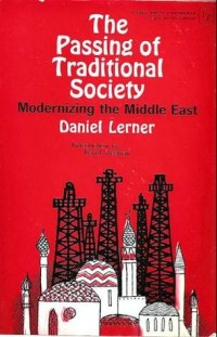 The passing of traditional society ; Modernizing the Middle East