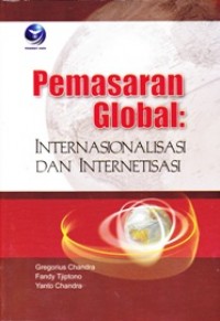 Pemasaran Global : Internasionalisasi dan Internetisasi