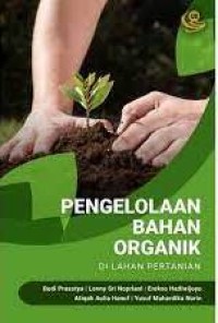 Pengelolaan bahan organik di lahan pertanian