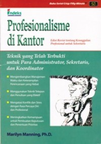 Profesionalisme di Kantor; Teknik yang Telah Terbukti untuk Para Administrator, Sekretaris dan Koordinator
