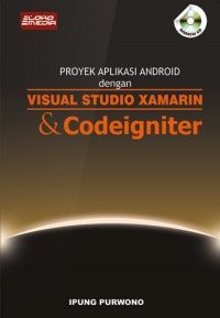 Proyek Aplikasi Android dengan Visual Studio Xamarin & Codeigniter