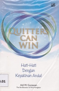 Quitters Can Win; Hati-hati dengan keyakinan anda
