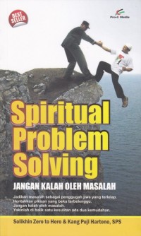 Spiritual Problem Solving; Jangan kalah oleh masalah