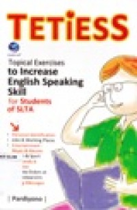 TETIESS; Topical Exercises to Increase Englih Speaking Skill for Students of SLTA